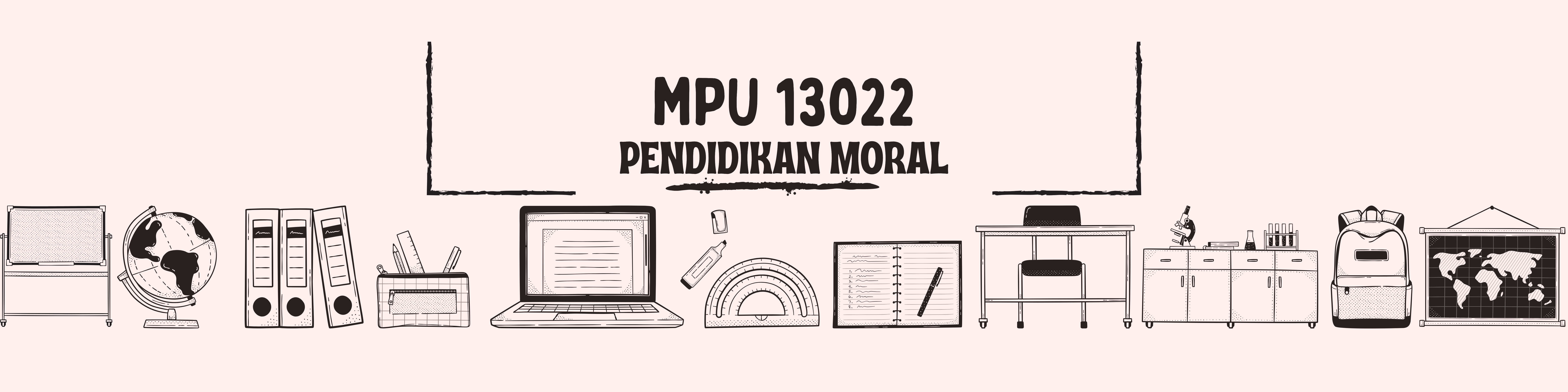 MPU13022 Pendidikan Moral 