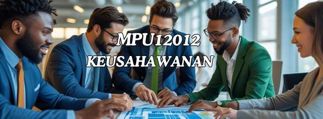 MPU12012 KEUSAHAWANAN SESI I 2025/2026