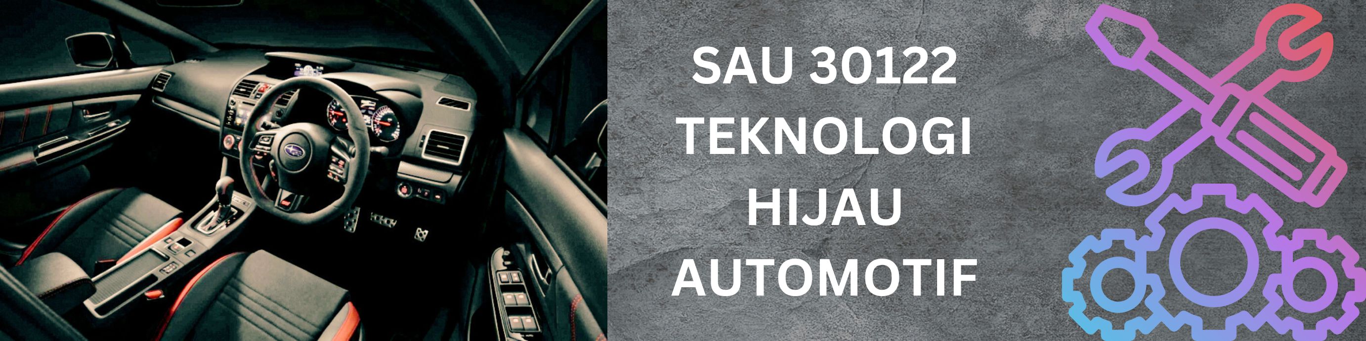 SAU30122 TEKNOLOGI HIJAU AUTOMOTIF