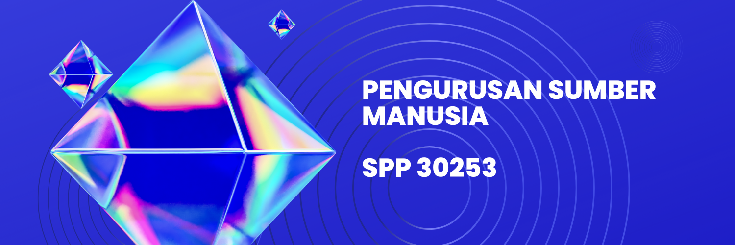 SPP 30253 PENGURUSAN SUMBER MANUSIA